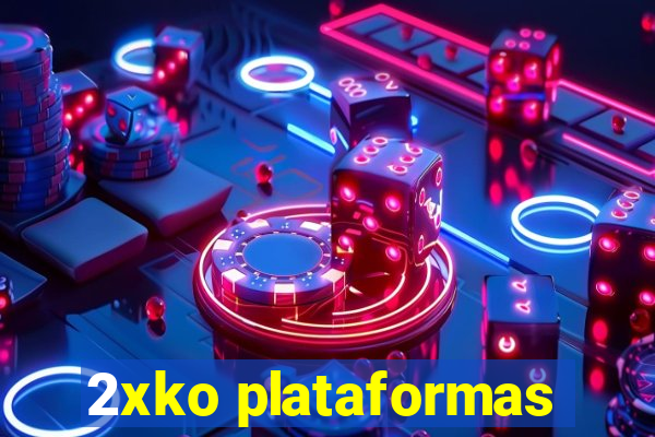 2xko plataformas